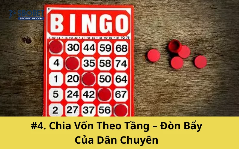 #4. Chia Vốn Theo Tầng – Đòn Bẩy Của Dân Chuyên