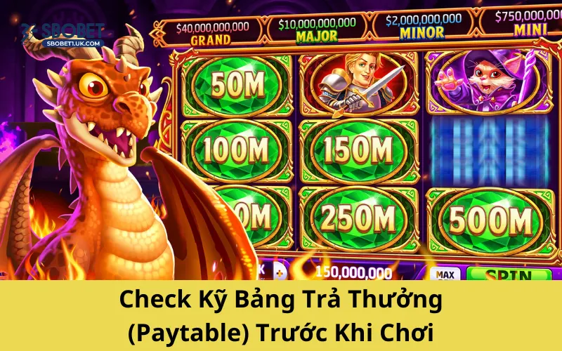 Check Kỹ Bảng Trả Thưởng (Paytable) Trước Khi Chơi