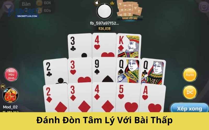 Đánh Đòn Tâm Lý Với Bài Thấp