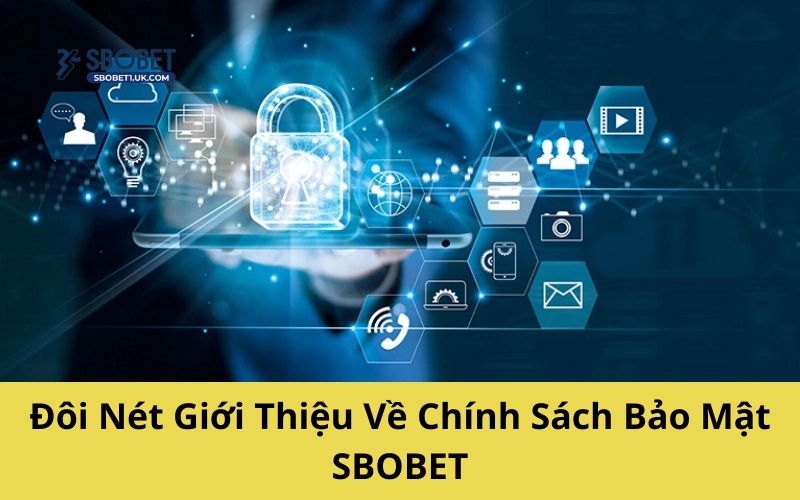 Giới thiệu về chính sách bảo mật tối cao của SBOBET
