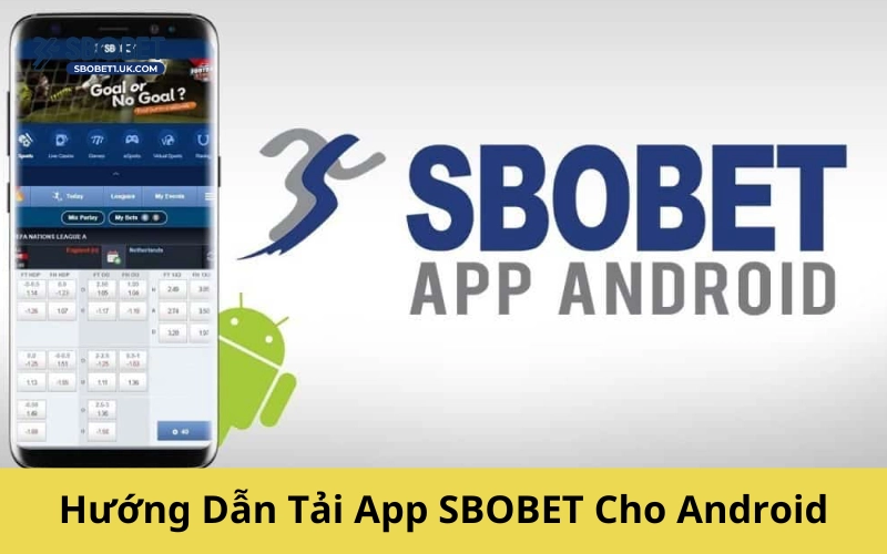 Các Bước Cài Đặt App SBOBET Trên Android