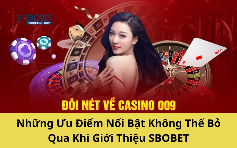 Ưu điểm nổi bật mà chỉ có tại SBOBET