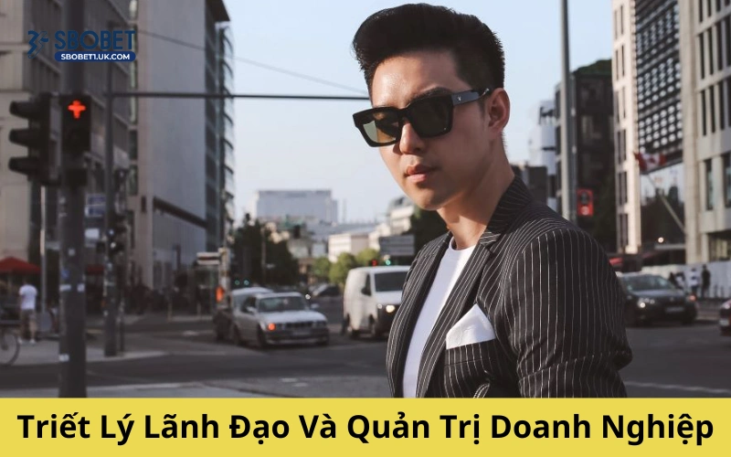 Triết lý lãnh đạo và quản trị doanh nghiệp