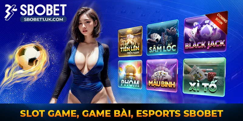 Slot Game, Game Bài, Esports – Góc Giải Trí Không Dành Cho Người Yếu Tim