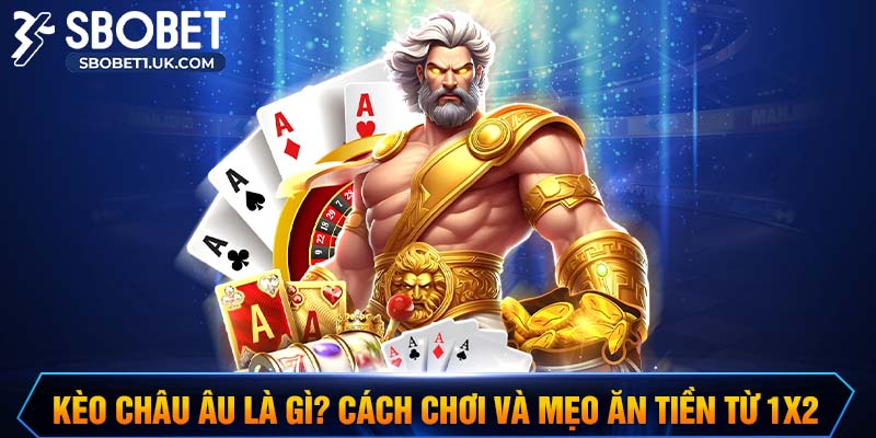 Kèo châu Âu
